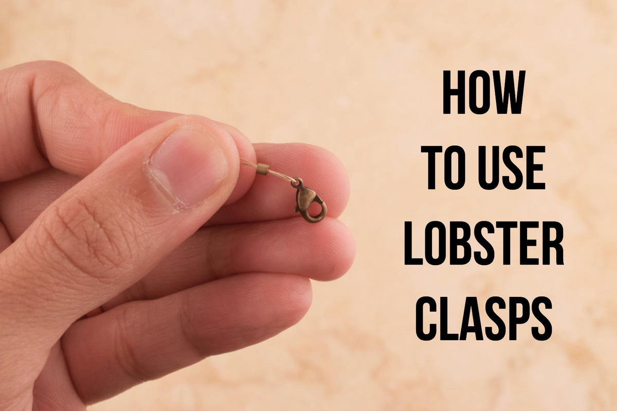 How to Use Lobster Clasps DIY Tutorial: 13 Steps (with Pictures) — The Bead  Chest