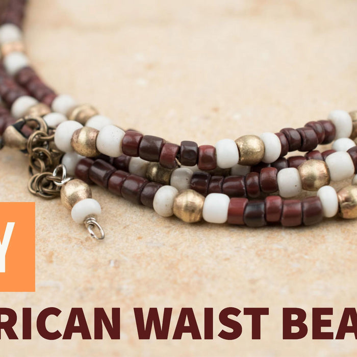 How to Make African Waist Beads